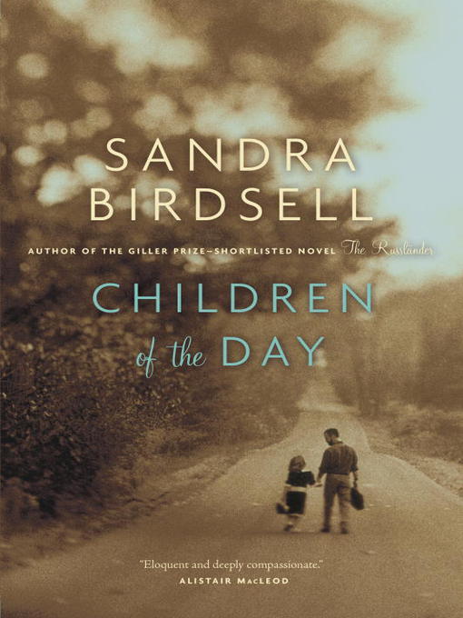 Title details for Children of the Day by Sandra Birdsell - Available
